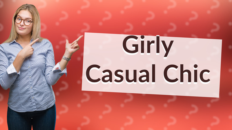 Girly Casual Chic