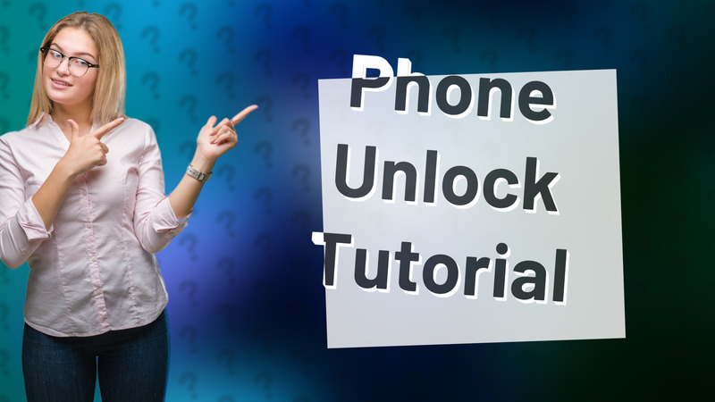 Phone Unlock Tutorial