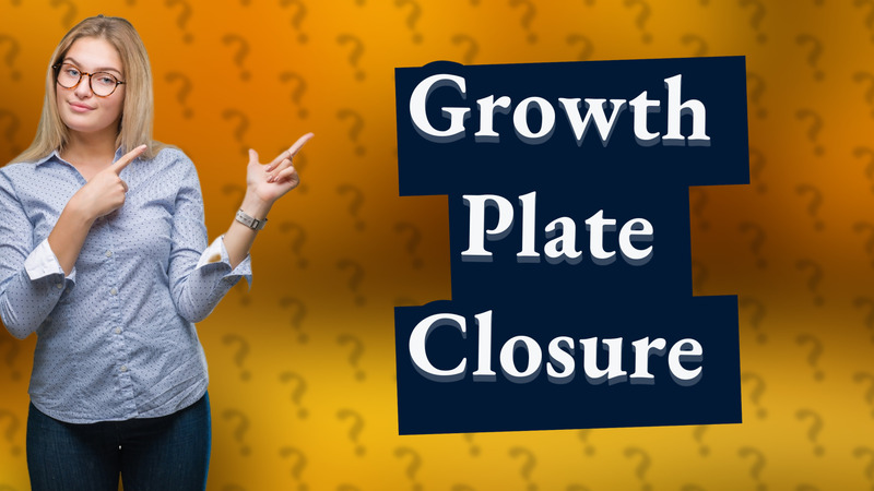 Growth Plate Closure