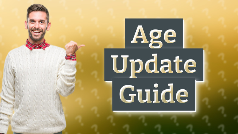 Age Update Guide