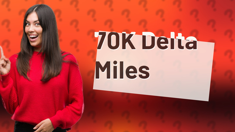 70K Delta Miles