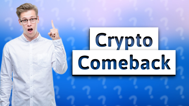 Crypto Comeback