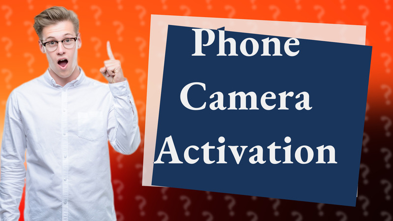 Phone Camera Activation