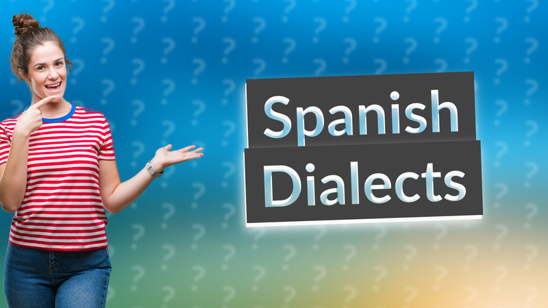 Spanish Dialects