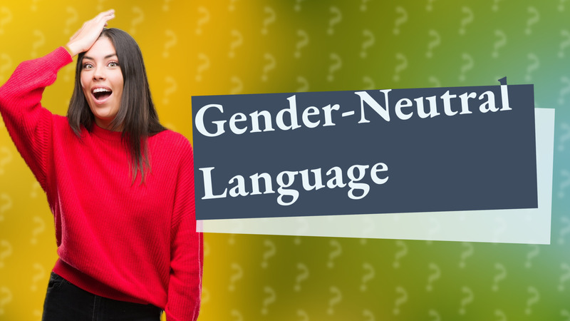 Gender-Neutral Language