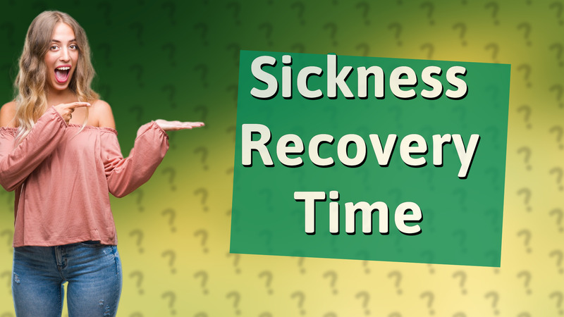 Sickness Recovery Time