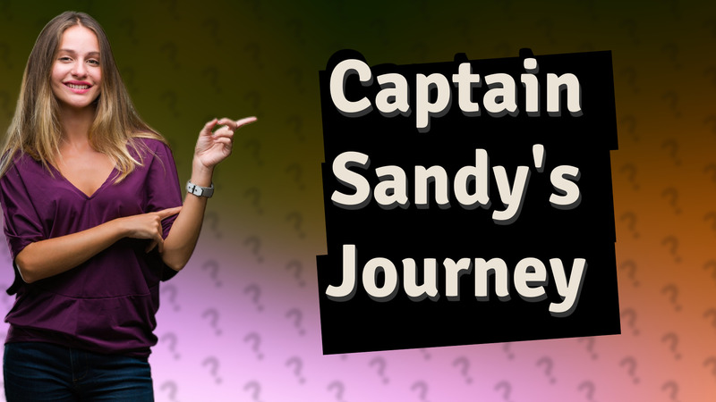 Captain Sandy's Journey