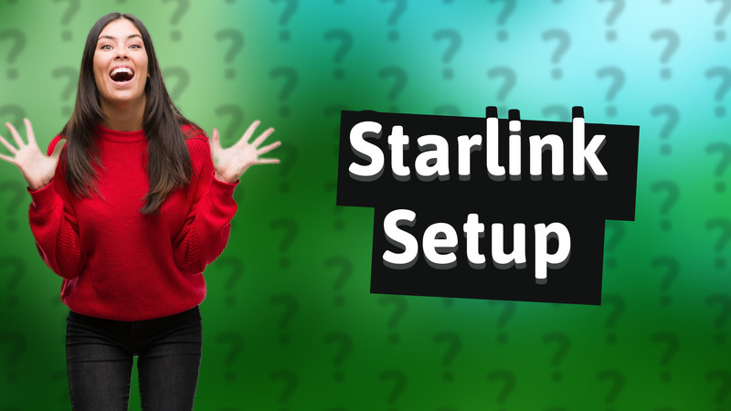 Starlink Setup