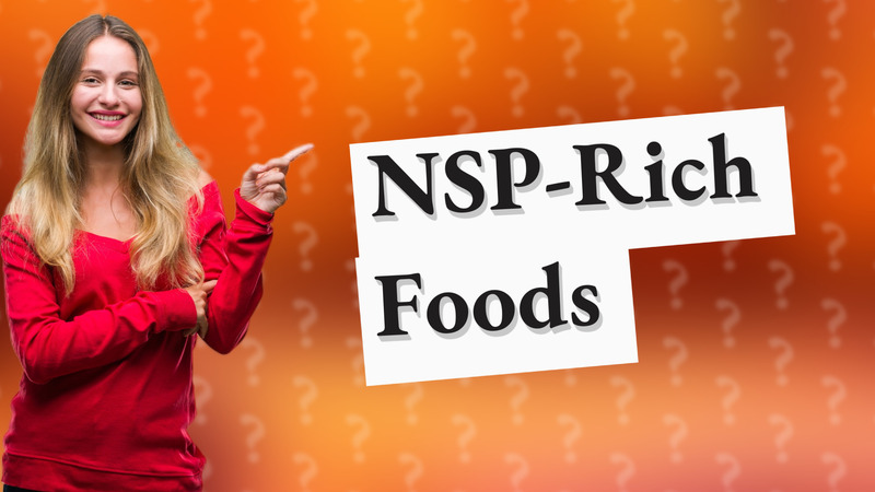 NSP-Rich Foods