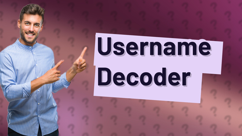 Username Decoder