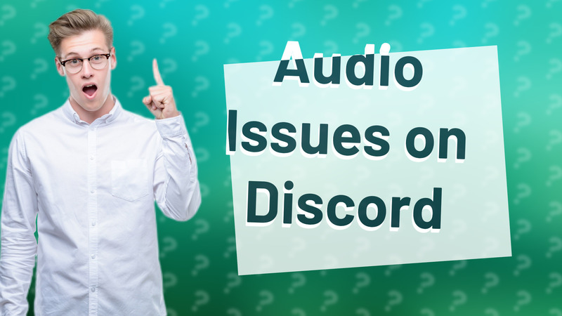 Audio Issues on Discord