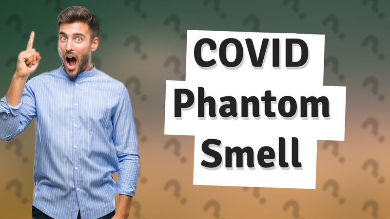 COVID Phantom Smell
