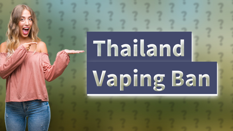 Thailand Vaping Ban
