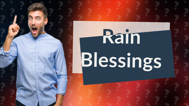 Rain Blessings