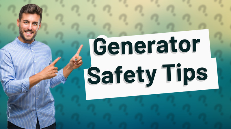 Generator Safety Tips