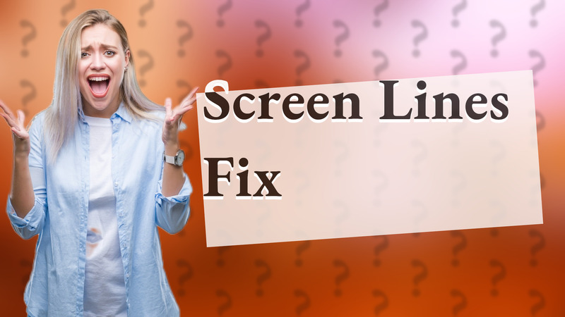 Screen Lines Fix