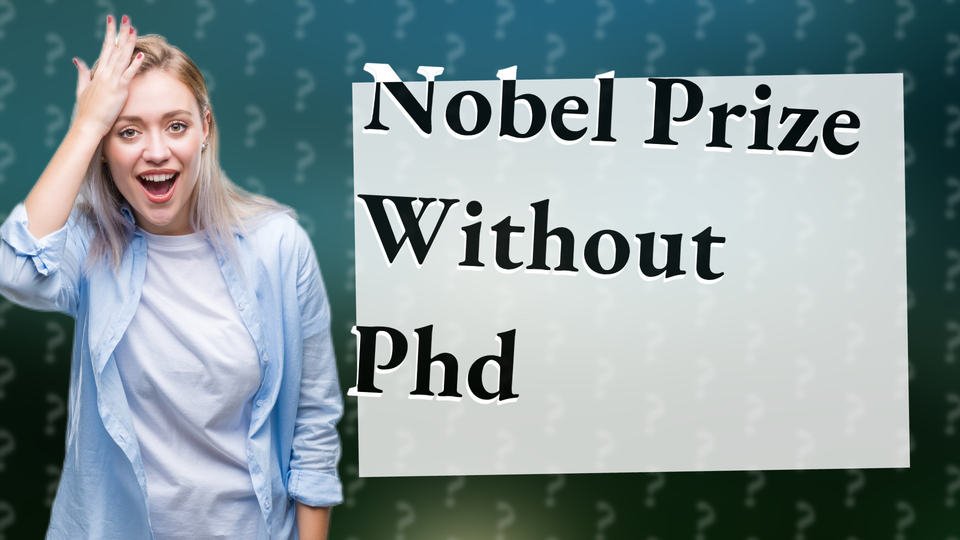 Nobel Prize Without Phd