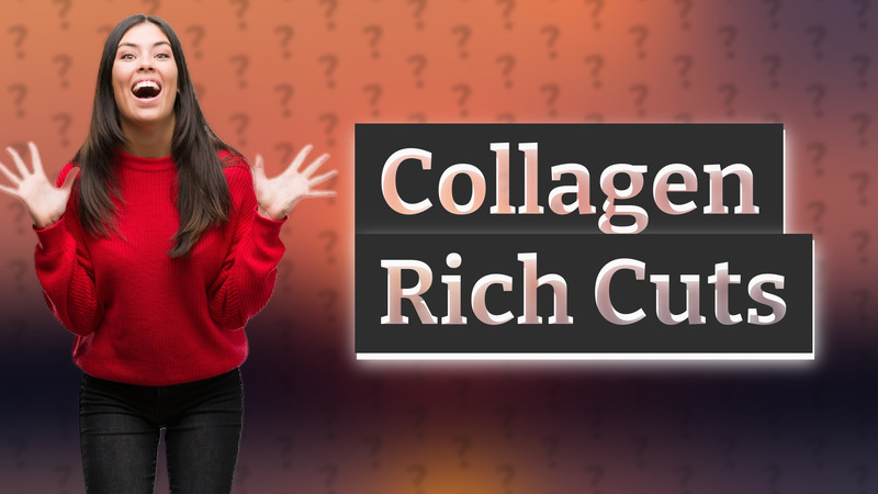 Collagen Rich Cuts