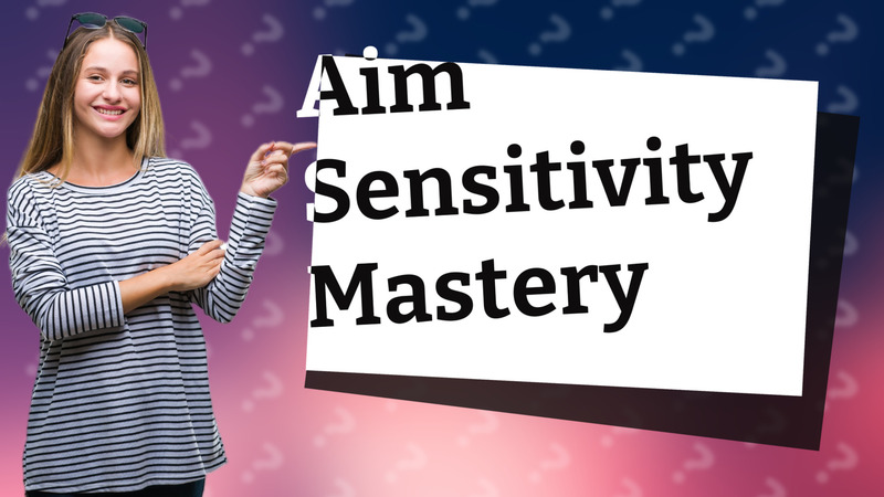 Aim Sensitivity Mastery