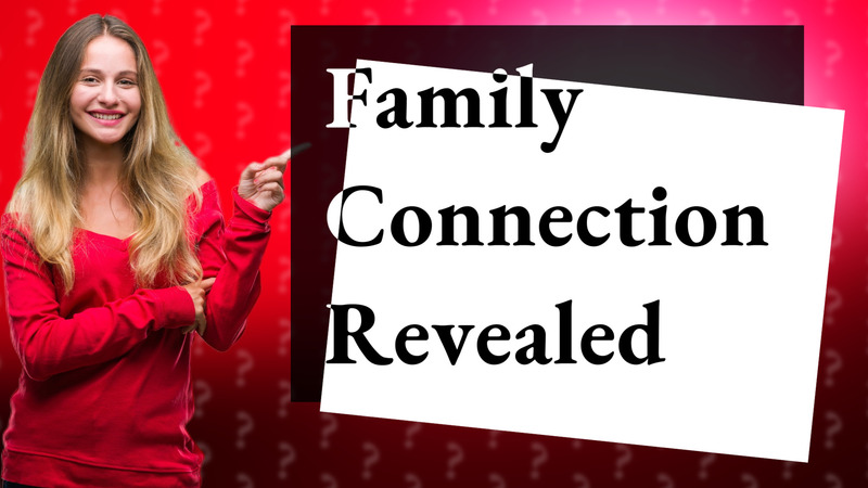 Family Connection Revealed