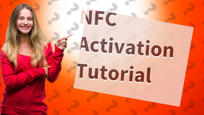 NFC Activation Tutorial