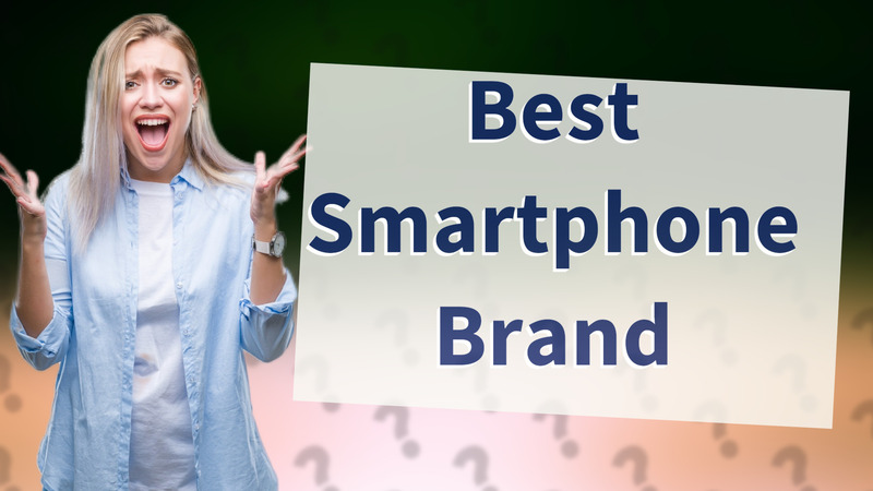 Best Smartphone Brand