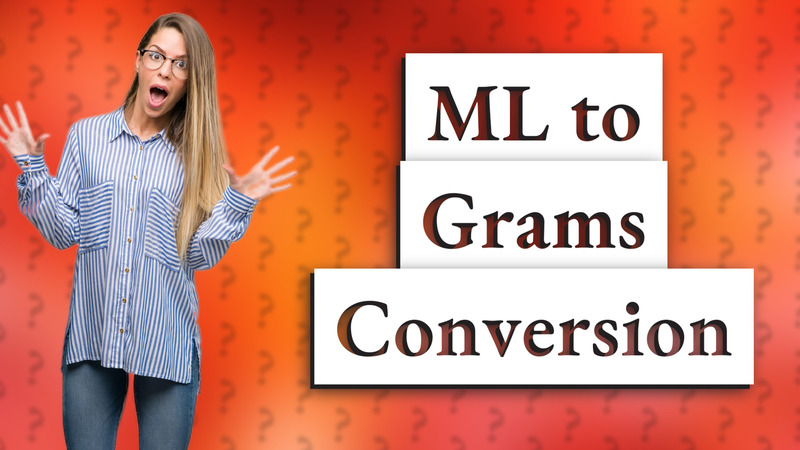 ML to Grams Conversion