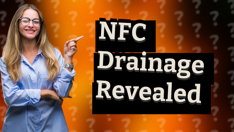 NFC Drainage Revealed