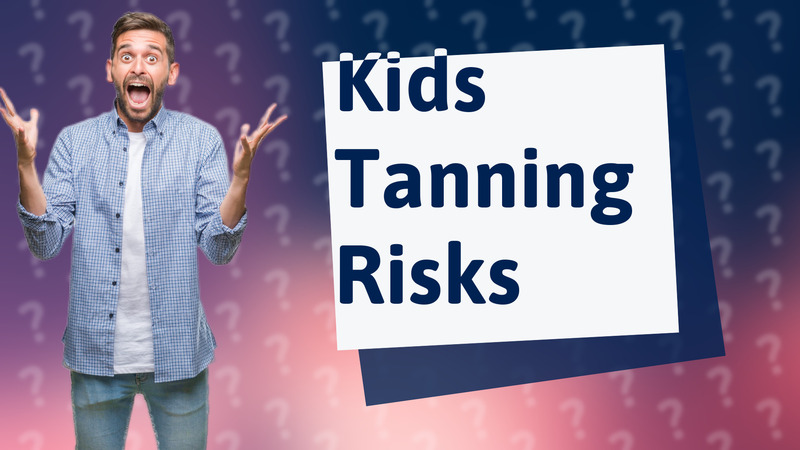 Kids Tanning Risks