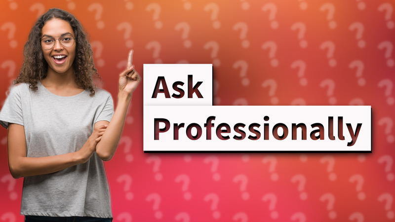 Ask Professionally
