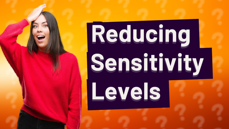 Reducing Sensitivity Levels