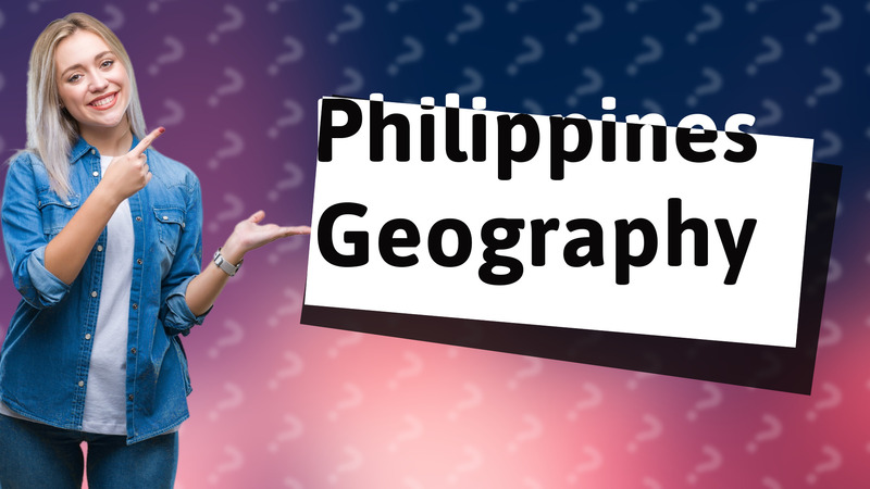 Philippines Geography