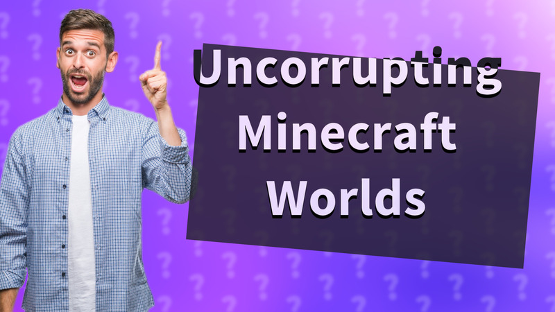Uncorrupting Minecraft Worlds