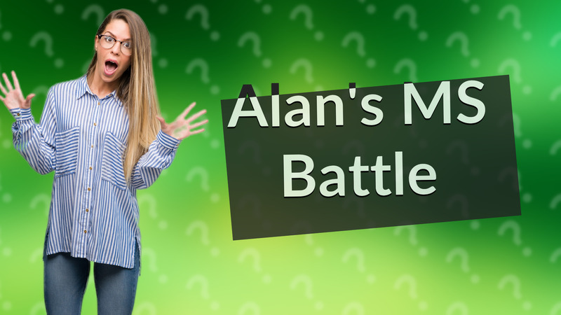 Alan's MS Battle
