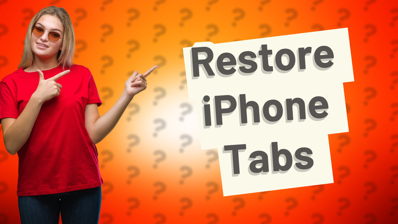 Restore iPhone Tabs