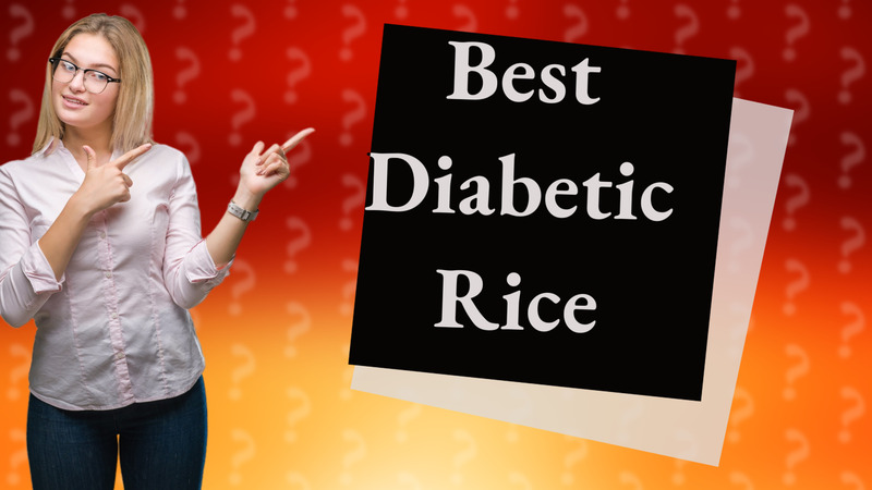 Best Diabetic Rice