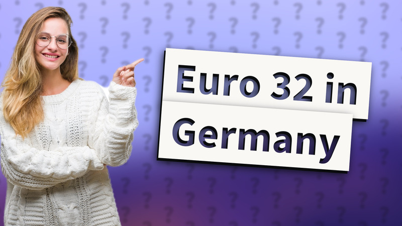 Euro 32 in Germany