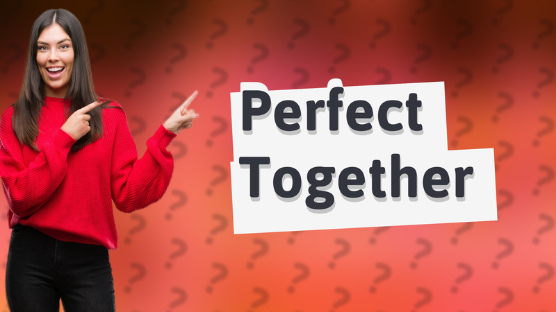 Perfect Together
