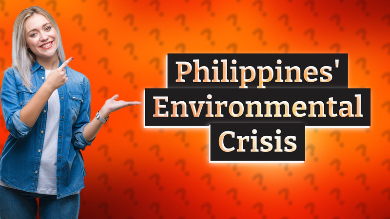 Philippines' Environmental Crisis