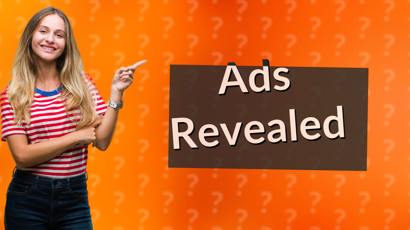 Ads Revealed