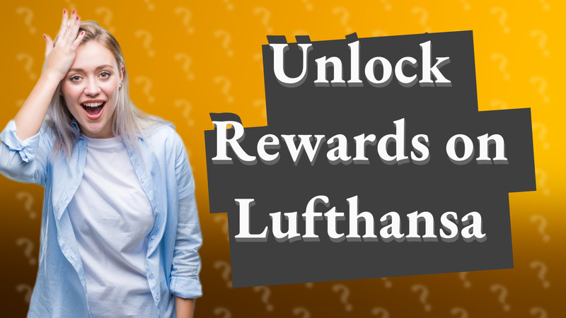 Unlock Rewards on Lufthansa