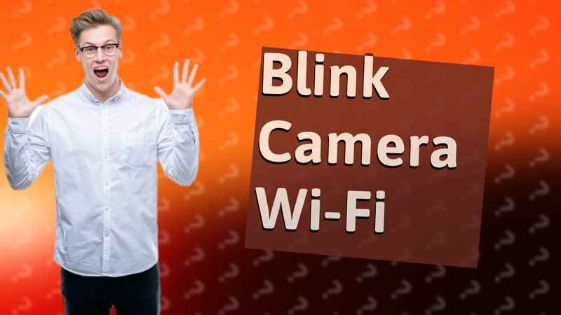 Blink Camera Wi-Fi