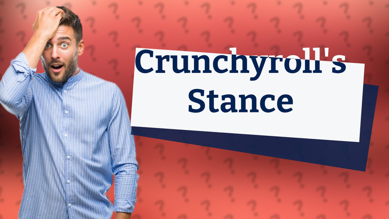 Crunchyroll's Stance