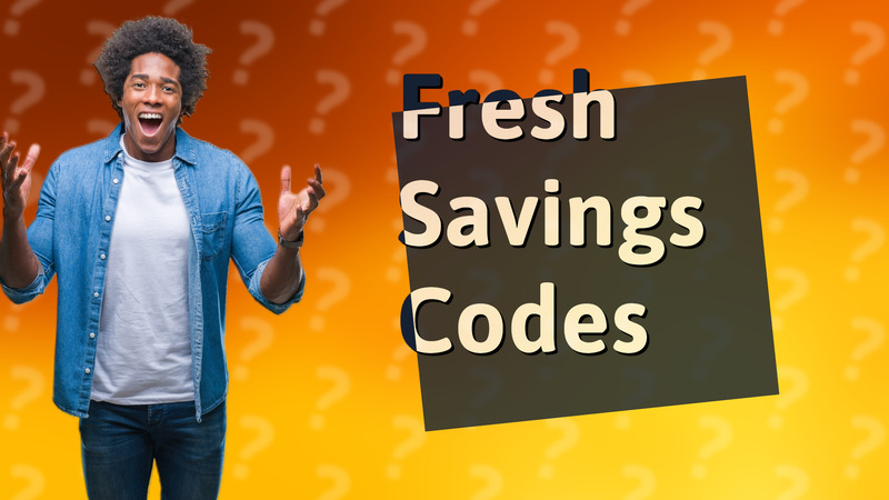 Fresh Savings Codes