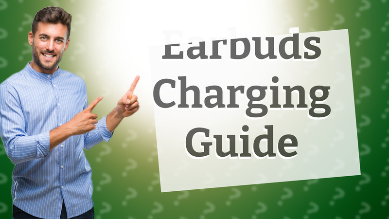 Earbuds Charging Guide