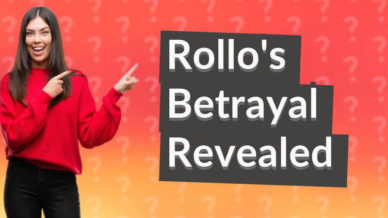 Rollo's Betrayal Revealed