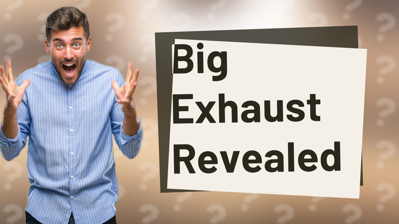 Big Exhaust Revealed