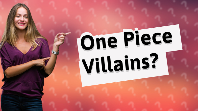 One Piece Villains?