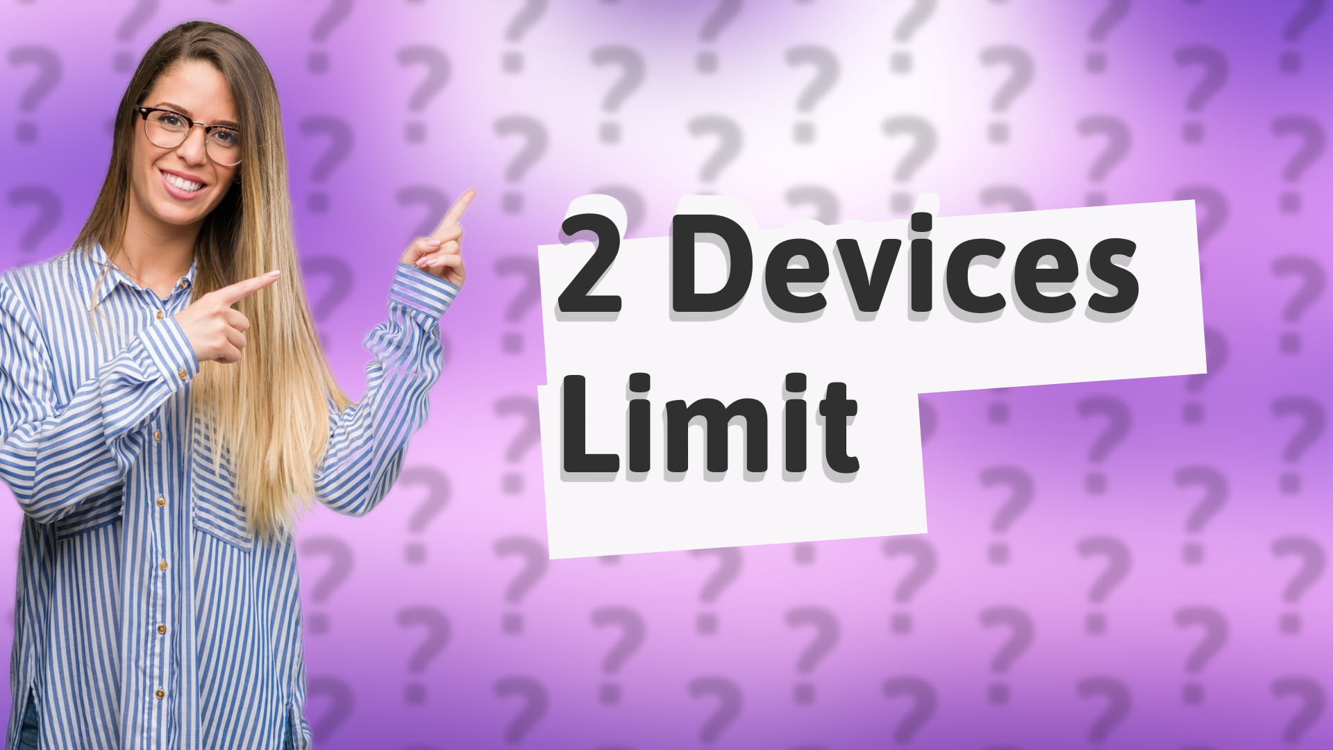 2 Devices Limit