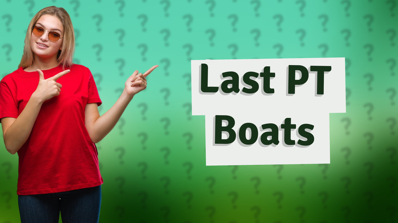 Last PT Boats
